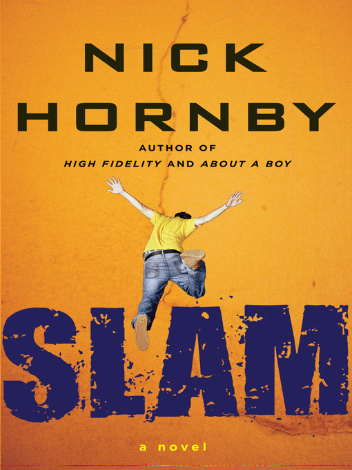 Title details for Slam by Nick Hornby - Available